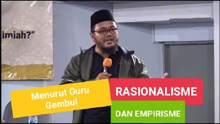 PENJELASAN RASIONALISME DAN EMPIRISME  Guru Gembul viralvideo Gurugembul debatgurugembul [upl. by Pauli34]