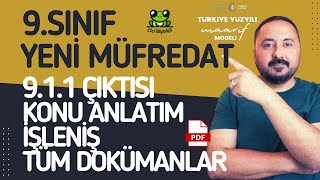 9SINIF  YENİ MÜFREDAT  911 ÇIKTISI  KONU ANLATIM  DERS İŞLENİŞ  PDF [upl. by Matthaus]