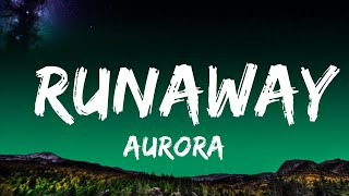 1 Hour  AURORA  Runaway Lyrics  Lyrical Harmony [upl. by Ehrsam]