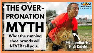 The overpronation myth  what running shoe brands will NEVER tell you  with podiatrist Nick Knight [upl. by Mariele]