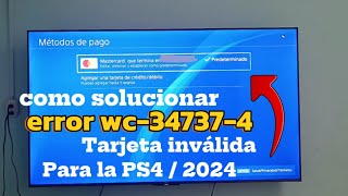 Como solucionar error TARJETA NO VÁLIDA en la playstation 4  Código WC347374 [upl. by Burk]