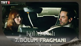 Kül Masalı 7 Bölüm Fragmanı trt1 [upl. by Katinka]