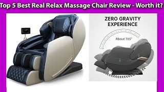 Top 5 Best Real Relax Massage Chair Review  Worth it [upl. by Kaycee244]