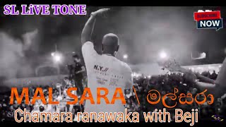 Mal sara  Chamara ranawaka with Beji  මල්සරා [upl. by Enihpad]