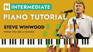 Steve Winwood  While you see a chance 211  PIANO TUTORIAL [upl. by Fadas731]