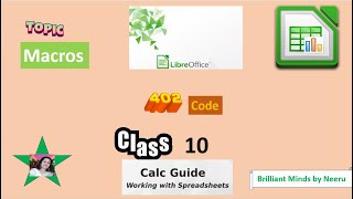 MACROS in LibreOffice Calc Class 10 IT 402  Libre Office Calc MACROS IT 402 [upl. by Adialeda]