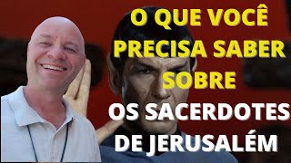 O que você precisa saber sobre os sacerdotes de Jerusalém [upl. by Lleryt]