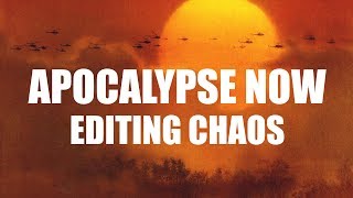 Apocalypse Now  Editing Chaos [upl. by Ahsyt]