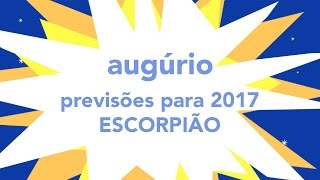 Previsão 2017  Escorpião  ESCORPIÃO2017 [upl. by Vernor]