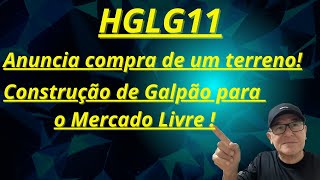 HGLG11 Anuncia compra de terreno investimentos fundosimobiliarios hglg11 rendapassiva [upl. by Eniretak438]