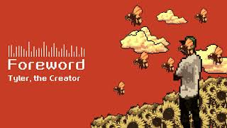 Foreword  Tyler the Creator  8 bit Edit [upl. by Maryjane547]