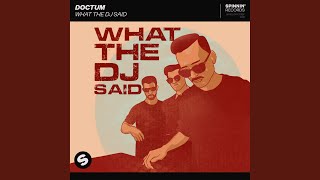 What The DJ Said [upl. by Bigod]