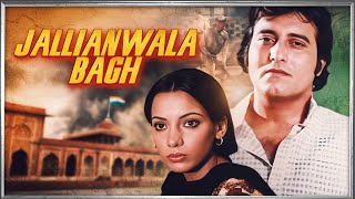 Jallianwala Bagh The Untold Story of Massacre in Amritsar  Vinod Khanna Shabana Azmi  Full Movie [upl. by Colas]