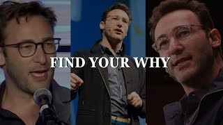 Find Your WHY  Simon Sinek MUST WATCH [upl. by Einiffit387]