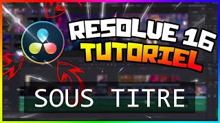 Comment FAIRE des SOUSTITRES FACILEMENT  Tutoriel Davinci Resolve 16 [upl. by Anyehs]