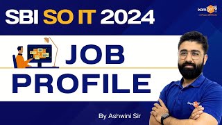 SBI SO IT Officer Job Profile  SBI SO IT Recruitment 2024 Explained  By Ashwini Sir [upl. by Naginnarb153]