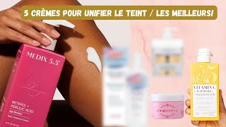 5 Crèmes corps qui vont éclaircir les tâchesunifier ton teint sans te depigmenter non sponsorisé [upl. by Barabas]