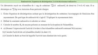 Exercice corrigé radioactivité  Activité dun échantillon  Durée de désintégration  Rayonnement [upl. by Hugibert]