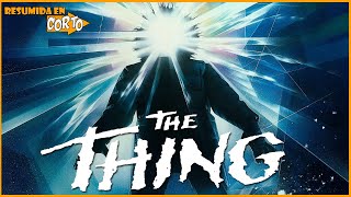 THE THING LA COSA  Resumida en Corto  RESUMEN [upl. by Sug443]