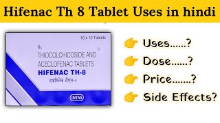 hifenac th 8mg tablet uses  price  composition  dose  side effects  review  in hindi MR [upl. by Dimo]