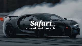 Safari  slowed and reverb [upl. by Ahtiekahs]