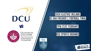 University of Galway vs DCU Dóchas Éireann  2024 Electric Ireland HE GAA Fresher 1 Football Final 🏆 [upl. by Saum]