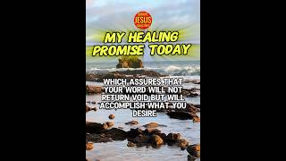 MY HEALING PROMISE TODAY  PRAY BEFORE YOU START YOUR DAY [upl. by Sherrill]