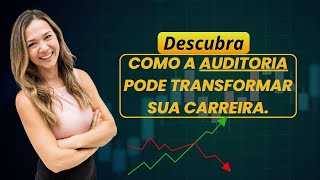 Auditoria A habilidade Essencial para Seu Sucesso Profissional [upl. by Ariahs]