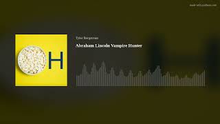 Abraham Lincoln Vampire Hunter  Review [upl. by Kina779]