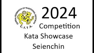 Seienchin Kata Showcase 2024 CFTS Competition [upl. by Llevol630]