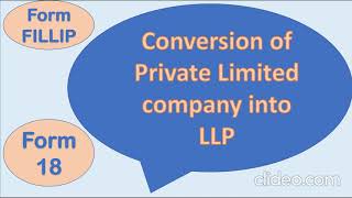 Conversion of Private Limited company into LLP Form FILLIP Form 18easytricks4063 [upl. by Ifok]