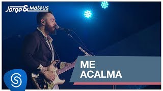 Jorge amp Mateus  Me Acalma Como Sempre Feito Nunca Vídeo Oficial [upl. by Rebma102]