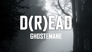 GHOSTEMANE ‒ DREAD Lyrics [upl. by Ylhsa]