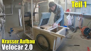 Nicht ganz einfach  Fahrrad Wohnmobil 20  Velocar Trike Camper Aufbau  Teil 1 [upl. by Sliwa]