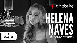 ONETAKE  Helena Naves  Flores de Carmim [upl. by Balf]