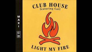 Club House feat Carl  Light my fire Storm In The Clouds remix [upl. by Fromma]