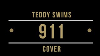 Teddy Swims quot911quot Cover [upl. by Ahseinaj]