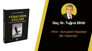 Hint  Avrupalı Hipotezi Bir Yalandır  Tuğrul Kihtir [upl. by Ahoufe]