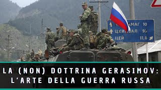 LA NON DOTTRINA GERASIMOV LARTE DELLA GUERRA RUSSA  con inimicizie [upl. by Lindo]