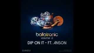 Ranidu ft Anson Dip on it Bailatronic mix [upl. by Leamiba]