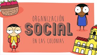 Organización social en las colonias [upl. by Rotceh]