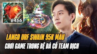 URF TRỞ LẠI VÀ PHÁP SƯ TRUNG HOA LANGD LÀM LUÔN GIÁO ÁN SWAIN 95K MÁU CHẤP BỆ ĐÁ CỔ CÂN CẢ TEAM ĐỊCH [upl. by Yhotmit766]