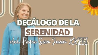 Decálogo de la serenidad del Papa San Juan XXIII [upl. by Rahs40]