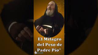 El Milagro del peso de Padre Pío short padrepio [upl. by Aihsercal]