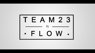 Team 23 ft FLOW  Freestyle Weeks HD [upl. by Ahsiret]