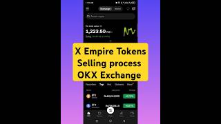 X Empire Tokens selling full process in OKX Exchange 💱 shortsfeed shorts xempirewithdrawal [upl. by Andrea59]