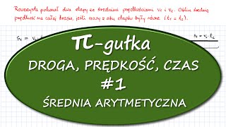 Pigułka Prędkość droga i czas 1 Średnia arytmetyczna PP [upl. by Anyah699]