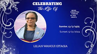 CELEBRATING THE LIFE OF LILIAN WANGUI GITAGIA [upl. by Haelahk539]