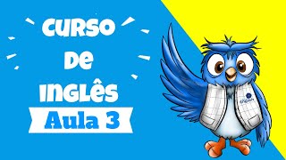 Inglês Para Iniciantes  Aula 3 [upl. by Amri]