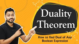 Duality Theorem  How to find Dual of Any Boolean Expression [upl. by Udale]